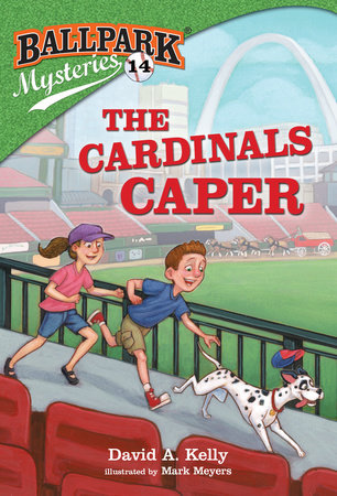 Ballpark Mysteries #14: The Cardinals Caper Paperback by David A. Kelly; illustrated by Mark Meyers
