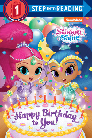Happy Birthday to You! (Shimmer and Shine) Paperback by Kristen L. Depken; illustrated by Dave Aikins