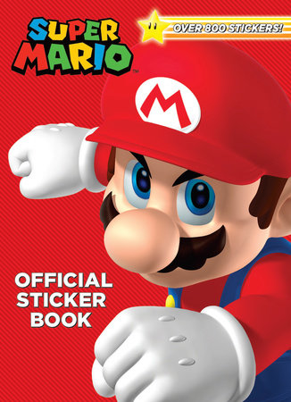 Super Mario Official Sticker Book (Nintendo®) Paperback by Steve Foxe; illustrated by Random House