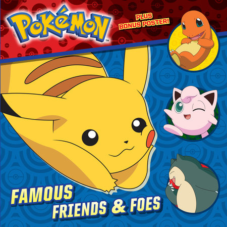 Famous Friends & Foes (Pokémon) Paperback by Rachel Chlebowski; illustrated by Random House