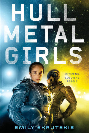 Hullmetal Girls Hardcover by Emily Skrutskie