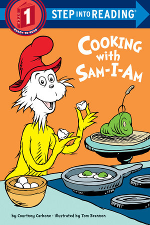 Cooking with Sam-I-Am Paperback by Courtney Carbone; illustrated by Tom Brannon