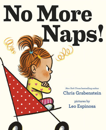 No More Naps! HC by Chris Grabenstein; illustrated by Leo Espinosa