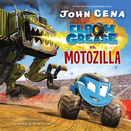 Elbow Grease vs. Motozilla HC by John Cena; illustrated by Howard McWilliam