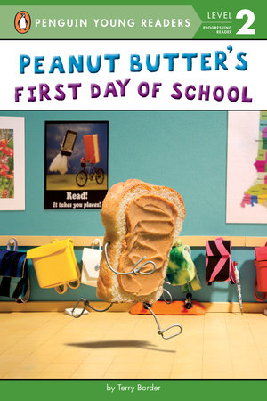 Peanut Butter's First Day of School Paperback by Terry Border