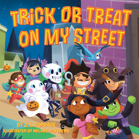 Trick or Treat on My Street EL by J. L. Coppage; Illustrated by Melanie Matthews