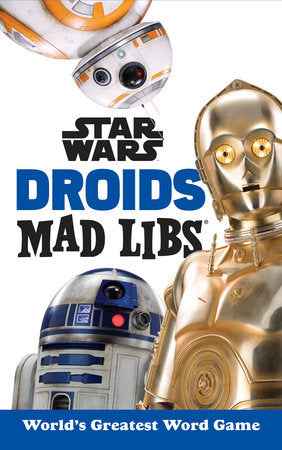 Star Wars Droids Mad Libs Paperback by Brandon T. Snider