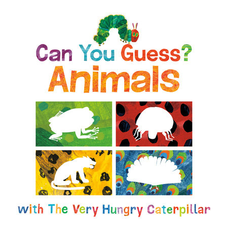 Can You Guess?: Animals with The Very Hungry Caterpillar Board Book by Eric Carle; Illustrated by Eric Carle