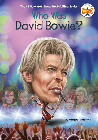 Who Was David Bowie? DG by Margaret Gurevich; illustrated by Andrew Thomson