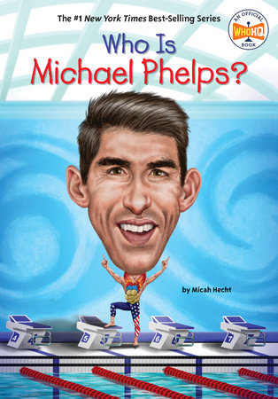 Who Is Michael Phelps? Paperback by Micah Hecht; Illustrated by Manuel Gutierrez