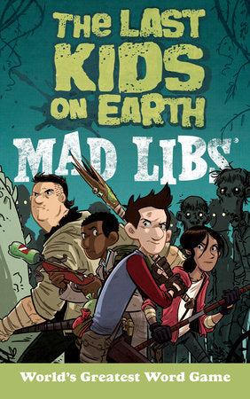 The Last Kids on Earth Mad Libs Paperback by Leila Sales