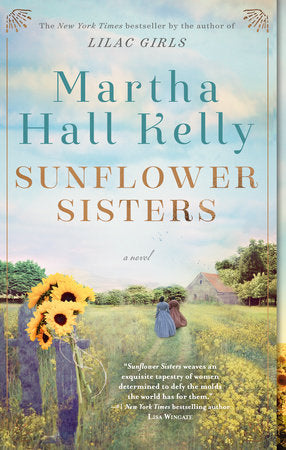 Sunflower Sisters Paperback by Martha Hall Kelly