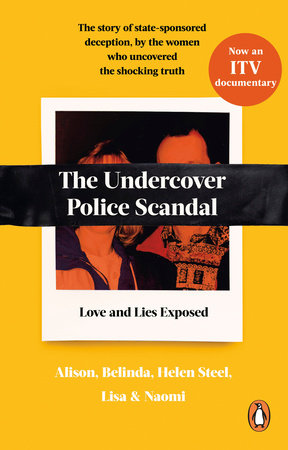 The Undercover Police Scandal Paperback by Alison, Belinda, Helen Steel, Lisa and Naomi