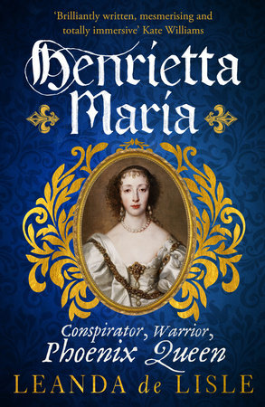 Henrietta Maria Paperback by Leanda de Lisle