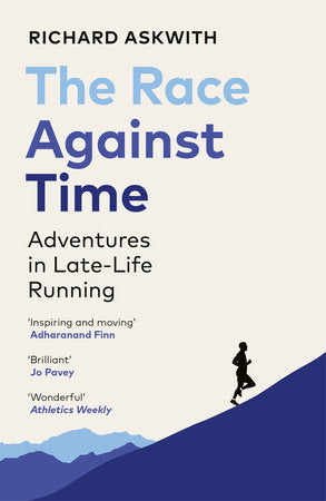 The Race Against Time Paperback by Richard Askwith