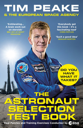 The Astronaut Selection Test Book Paperback by Tim Peake & the European Space Agency