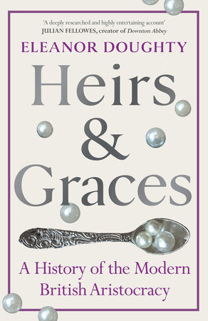 Heirs and Graces Hardcover by Eleanor Doughty