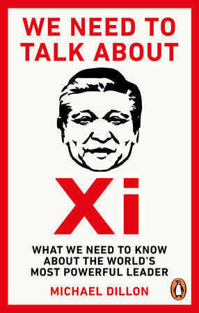 We Need To Talk About Xi Paperback by Michael Dillon