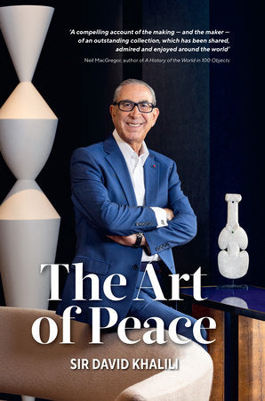 The Art of Peace Hardcover by Sir David Khalili