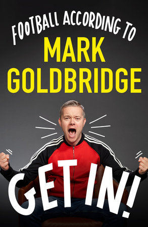Get In! Hardcover by Mark Goldbridge