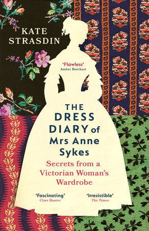 The Dress Diary of Mrs Anne Sykes Paperback by Kate Strasdin