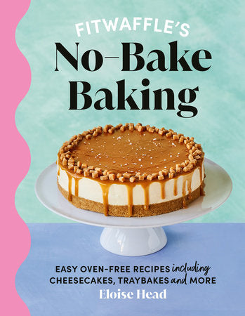 Fitwaffle's No-Bake Baking Hardcover by Eloise Head