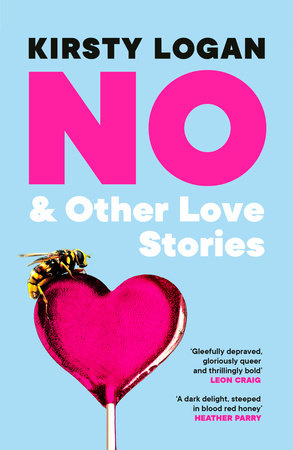 No & Other Love Stories TR by Kirsty Logan
