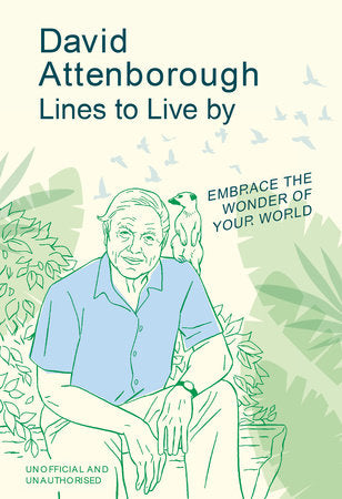 David Attenborough Lines to Live By Hardcover by Pop Press