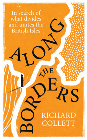 Along the Borders Hardcover by Richard Collett