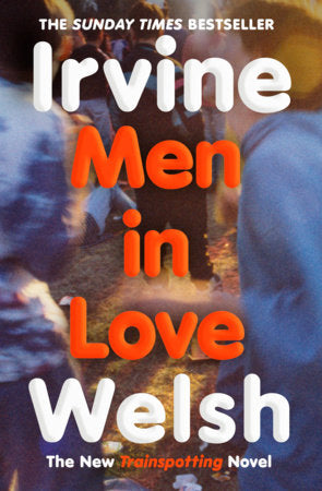 Men in Love Paperback by Irvine Welsh