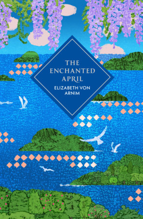 The Enchanted April Hardcover by Elizabeth Von Arnim