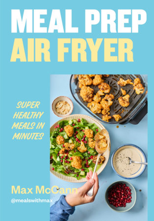 Meal Prep Air Fryer Hardcover by Max McCann