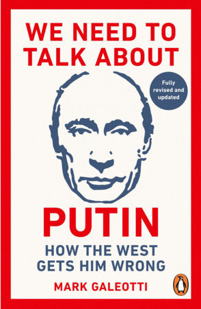 We Need to Talk About Putin Paperback by Mark Galeotti