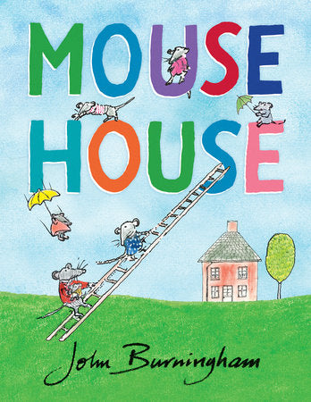 Mouse House Hardcover by John Burningham; Illustrated by John Burningham