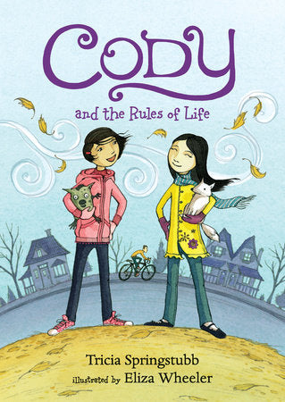 Cody and the Rules of Life TR by Tricia Springstubb; Illustrated by Eliza Wheeler