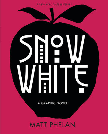 Snow White: A Graphic Novel Paperback by Matt Phelan; Illustrated by Matt Phelan