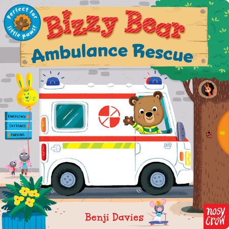 Bizzy Bear: Ambulance Rescue Board Book by Illustrated by Benji Davies