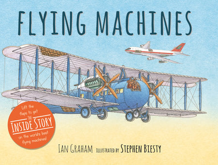 Flying Machines Hardcover by Ian Graham; Illustrated by Stephen Biesty