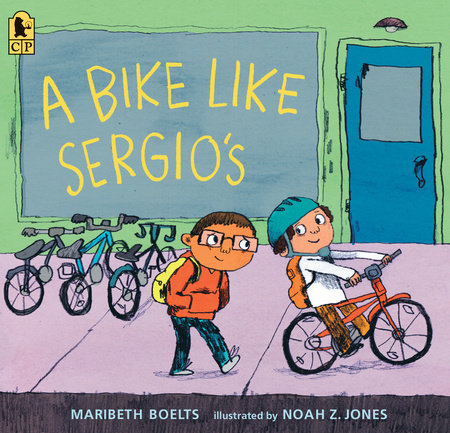 A Bike Like Sergio's TR by Maribeth Boelts; Illustrated by Noah Z. Jones