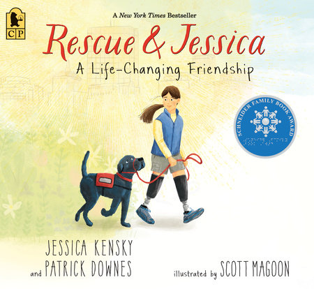 Rescue and Jessica: A Life-Changing Friendship TR by Jessica Kensky and Patrick Downes; Illustrated by Scott Magoon