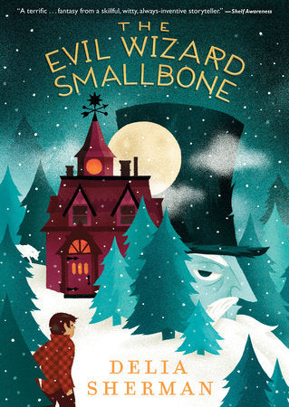 The Evil Wizard Smallbone Paperback by Delia Sherman