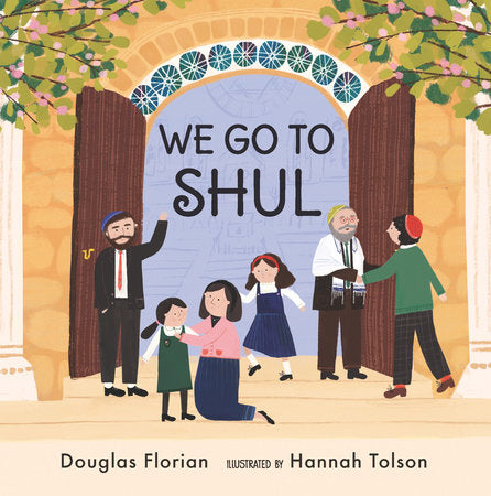 We Go to Shul Board Book by Douglas Florian; Illustrated by Hannah Tolson