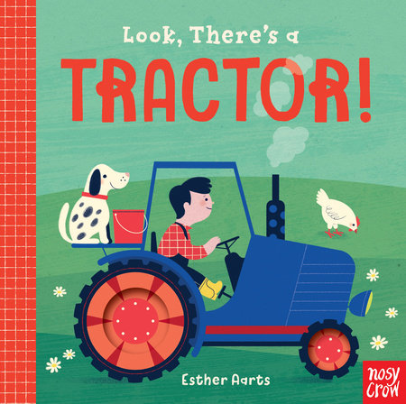 Look, There's a Tractor! Board Book by Illustrated by Esther Aarts