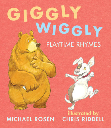 Giggly Wiggly: Playtime Rhymes Board Book by Michael Rosen; Illustrated by Chris Riddell