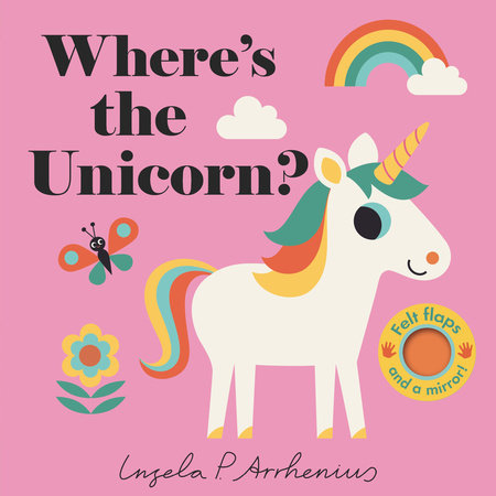 Where's the Unicorn? Board Book by Illustrated by Ingela P. Arrhenius