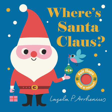 Where's Santa Claus? Board Book by Illustrated by Ingela P. Arrhenius