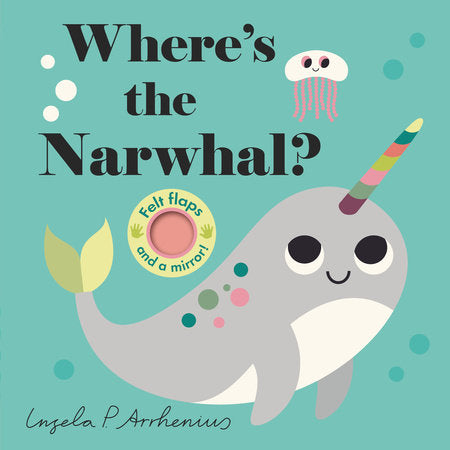 Where's the Narwhal? Board Book by Illustrated by Ingela P. Arrhenius