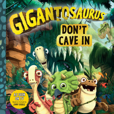 Gigantosaurus: Don’t Cave In TR by Cyber Group Studios; Illustrated by Cyber Group Studios