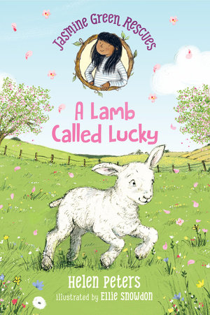 Jasmine Green Rescues: A Lamb Called Lucky Hardcover by Helen Peters; Illustrated by Ellie Snowdon
