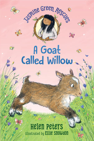 Jasmine Green Rescues: A Goat Called Willow Hardcover by Helen Peters; Illustrated by Ellie Snowdon